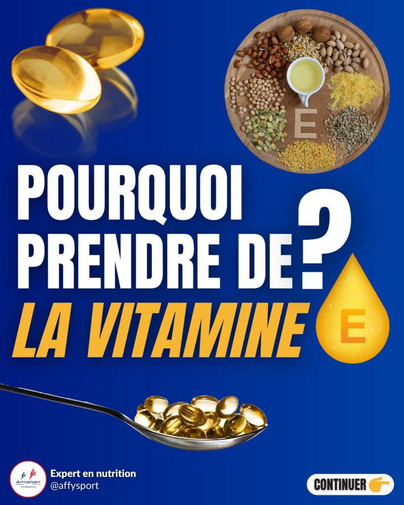 Pourquoi prendre de la vitamine E